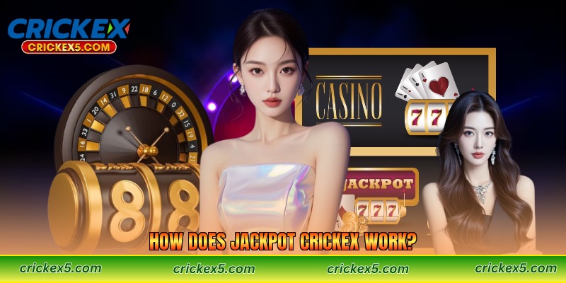 How Does Jackpot Crickex Work?