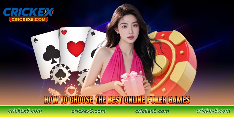 How to Choose the Best Online Poker Games