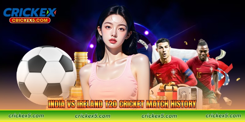 India vs Ireland T20 Cricket Match History