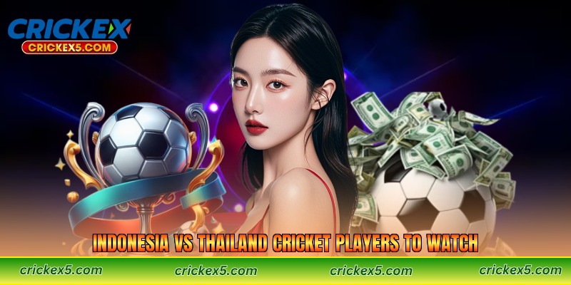 Indonesia vs Thailand Cricket Players to Watch