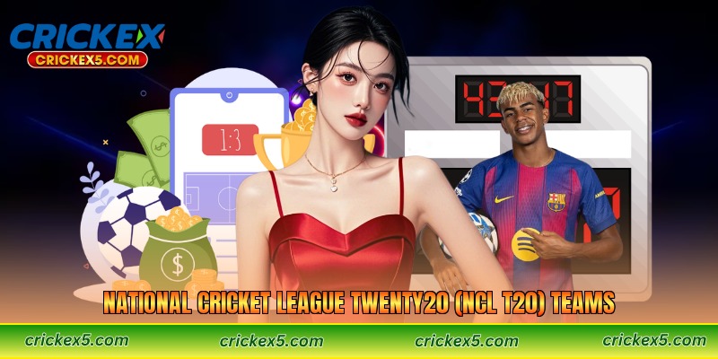 National Cricket League Twenty20 (NCL T20) Teams