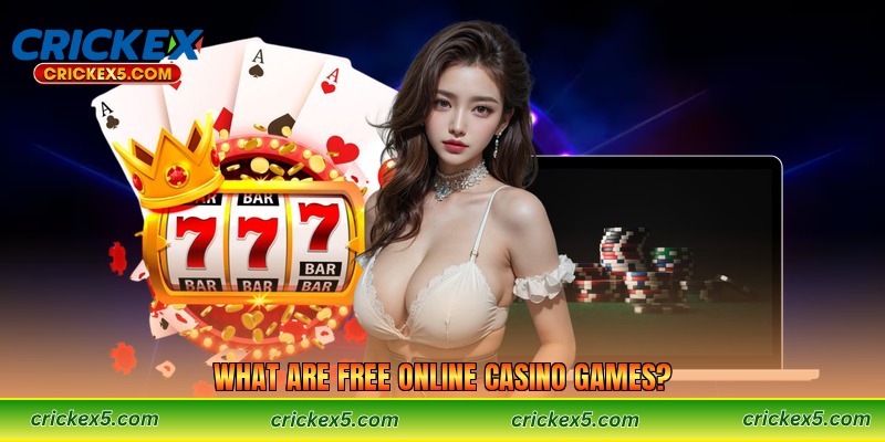 What Are Free Online Casino Games?