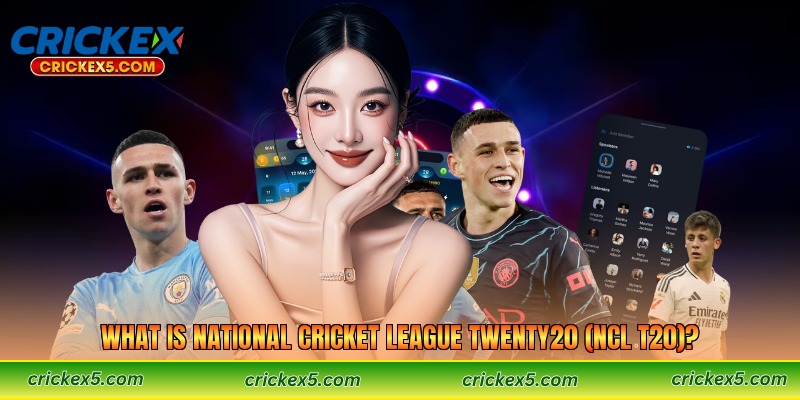 What Is National Cricket League Twenty20 (NCL T20)?
