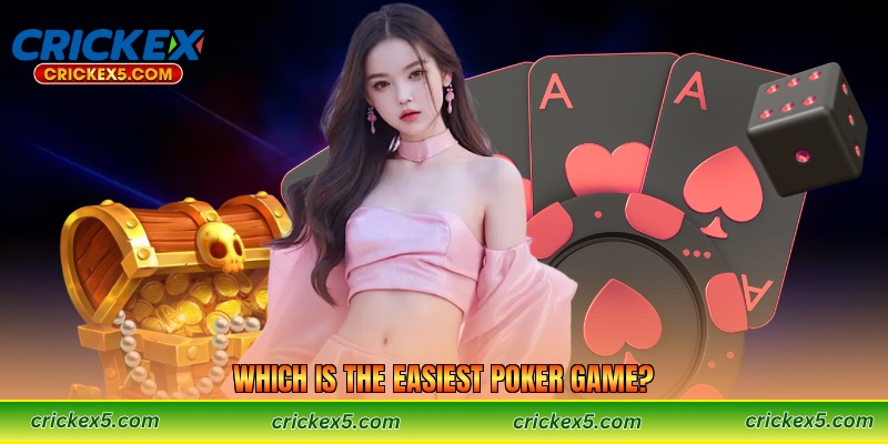 Which Is the Easiest Poker Game?